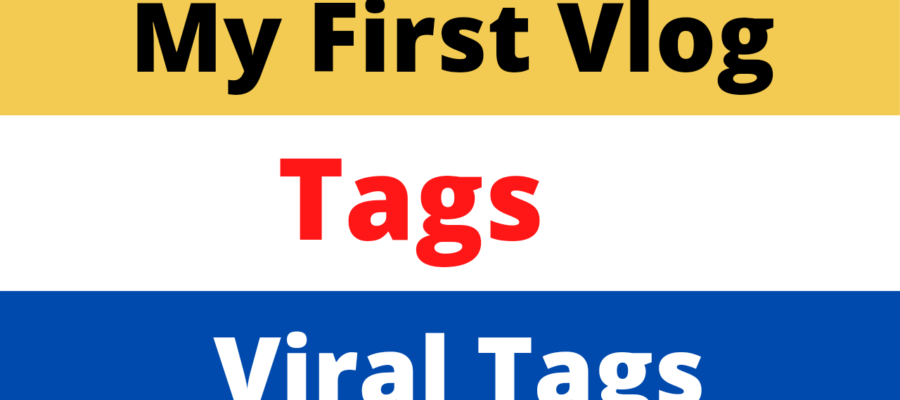 my first vlog tags
